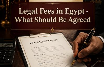 قاہرہ میں وکیل: legal fees Egypt کے لیے عملی قانونی رہنما
